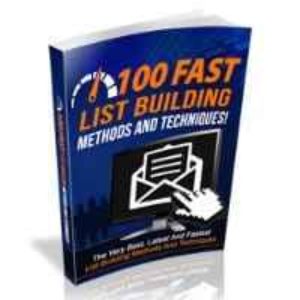 100 Fast List Building Techniques