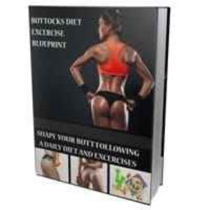 Buttocks Diet and Exercise Blueprint