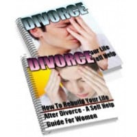 Divorce: How To Rebuild Your Life