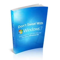 Dont Sweat With Windows 7