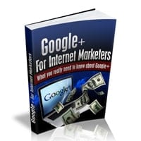 Google+ For Internet Marketers