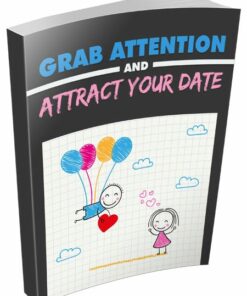 Grab Attention and Attract Your Date