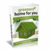 Greener Homes For You