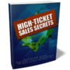 High Ticket Sales Secrets