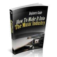 How To Make It Into The Music Industry