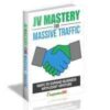 JV Mastery For Massive Traffic