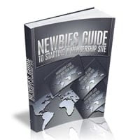 Newbies Guide To Starting A Membership Site