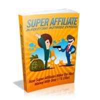 Super Affiliate Marketing Methods Exposed