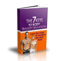 The 7 Keys To Body Transformation