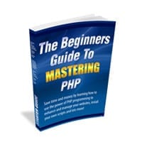 The Beginners Guide to Mastering PHP