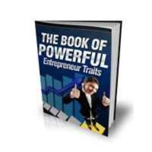 The Book Of Powerful Entrepreneur Traits