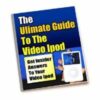 The Ultimate Guide To The Video iPod