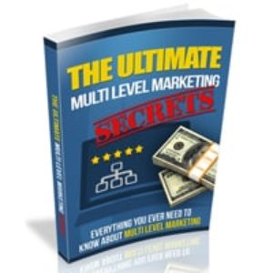 Ultimate Multi Level Marketing Secrets