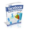 Using Facebook To Build Your Success