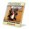 Work Place Warrior