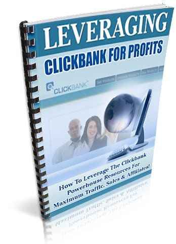 Leveraging Clickbank For Profits