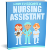 How To Become A Nursing Assistant