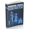 Parents Guide To Teaching Values To Kids
