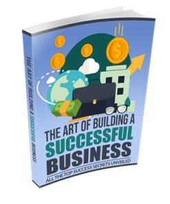 The Art of Building a Successful Business