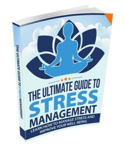 Ultimate Guide To Stress Management