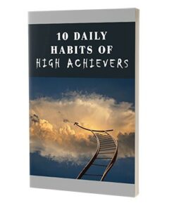 10 Daily Habits Of High Achievers