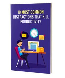 10 Most Common Distractions That Kill Productivity